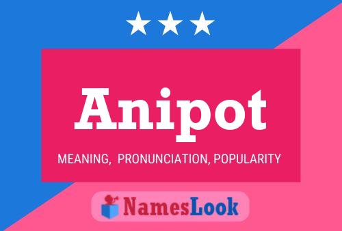 Póster del nombre Anipot