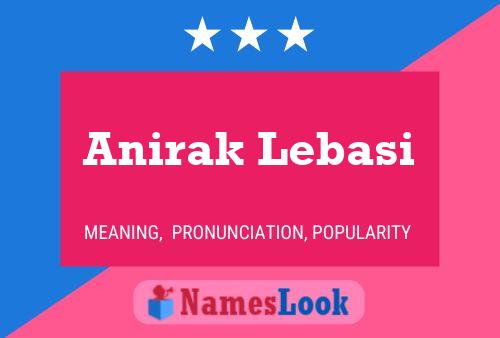 Póster del nombre Anirak Lebasi