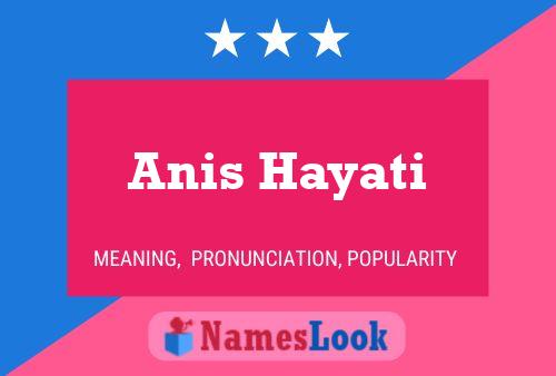 Póster del nombre Anis Hayati