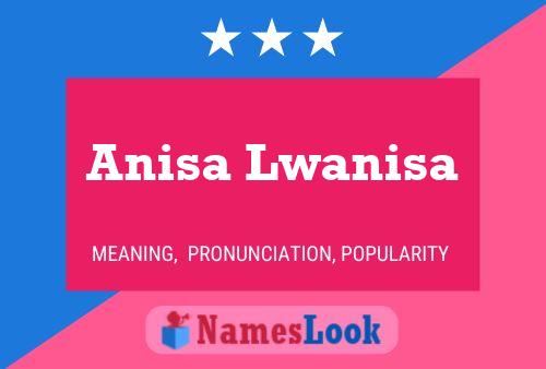 Póster del nombre Anisa Lwanisa