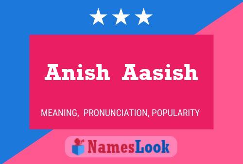 Póster del nombre Anish  Aasish