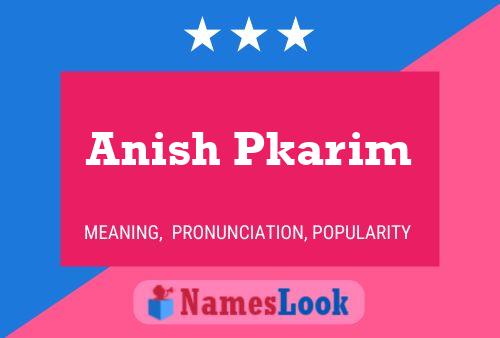 Póster del nombre Anish Pkarim