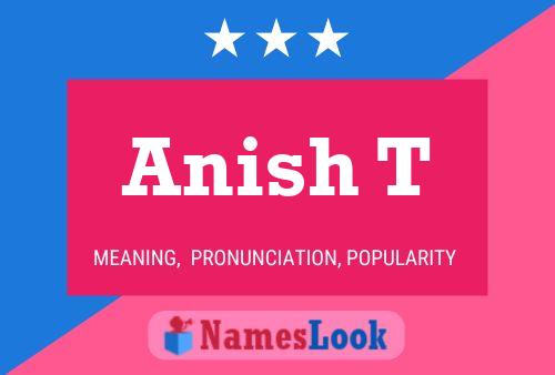 Póster del nombre Anish T