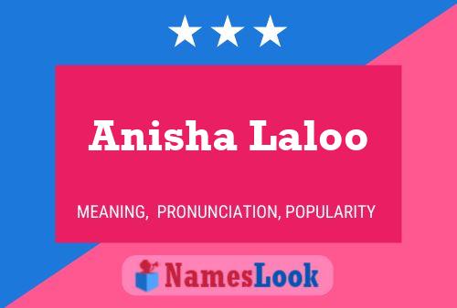 Póster del nombre Anisha Laloo