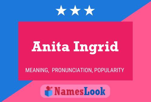 Póster del nombre Anita Ingrid