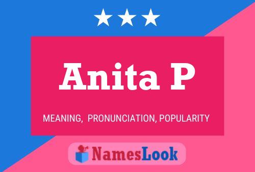 Póster del nombre Anita P