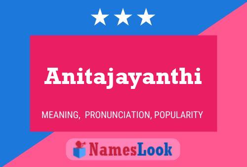 Póster del nombre Anitajayanthi