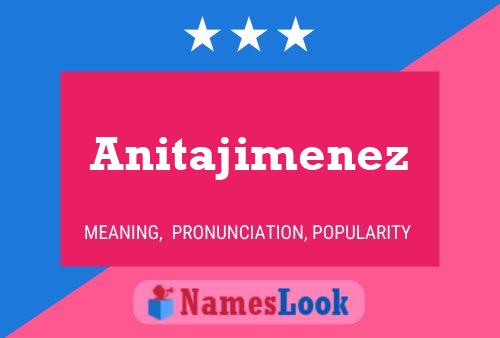 Póster del nombre Anitajimenez