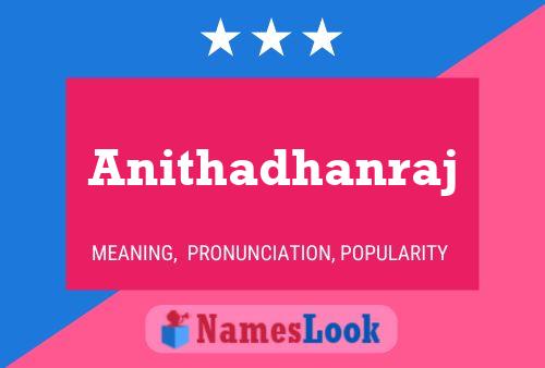 Póster del nombre Anithadhanraj