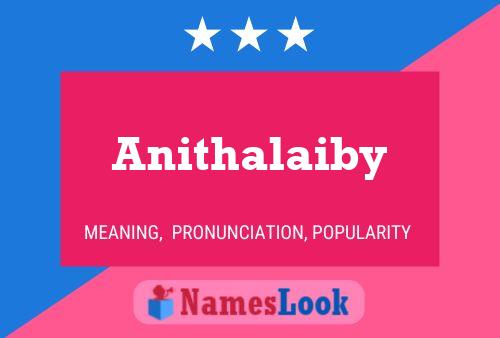 Póster del nombre Anithalaiby