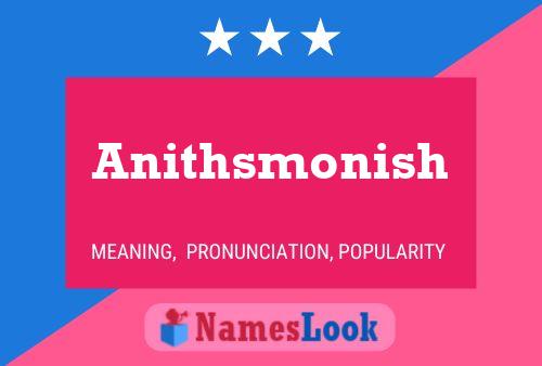 Póster del nombre Anithsmonish