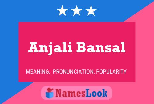 Póster del nombre Anjali Bansal