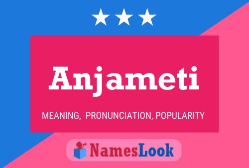 Póster del nombre Anjameti