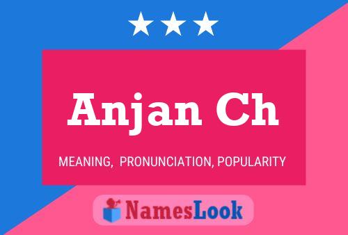 Póster del nombre Anjan Ch