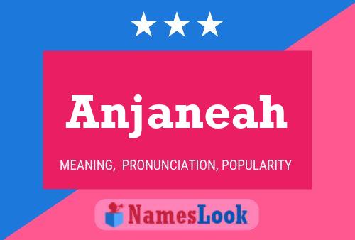 Póster del nombre Anjaneah