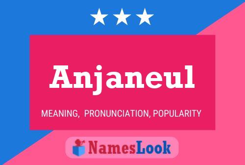 Póster del nombre Anjaneul