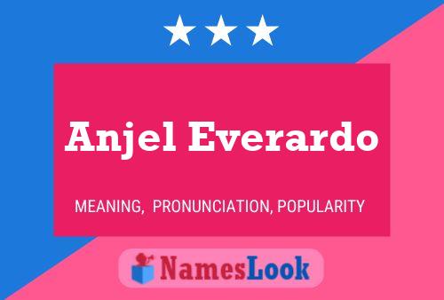 Póster del nombre Anjel Everardo