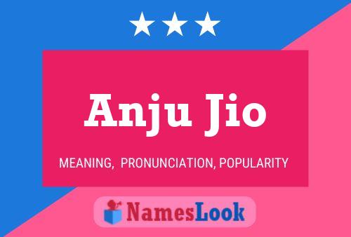 Póster del nombre Anju Jio