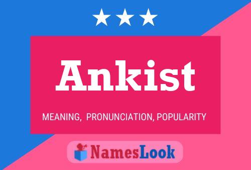 Póster del nombre Ankist