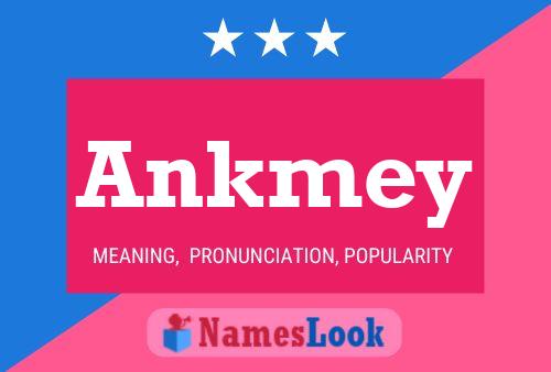 Póster del nombre Ankmey