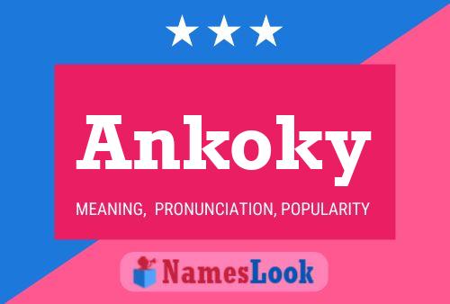 Póster del nombre Ankoky