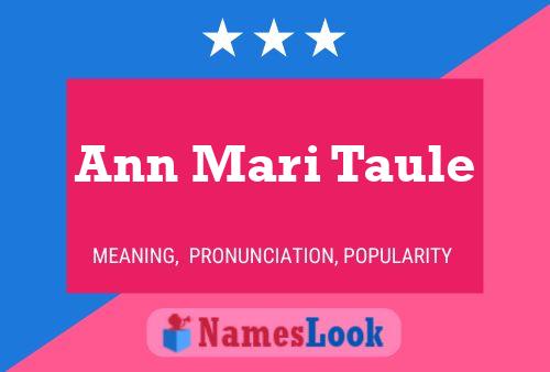 Póster del nombre Ann Mari Taule