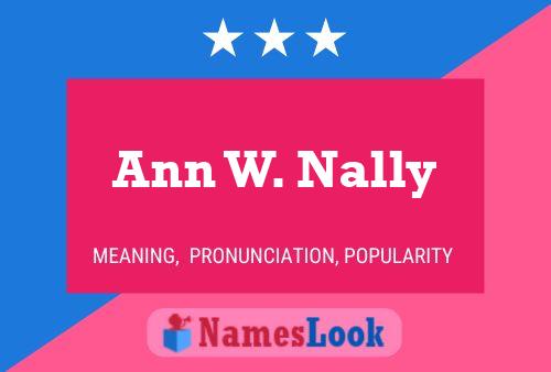 Póster del nombre Ann W. Nally