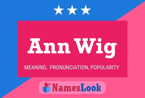 Póster del nombre Ann Wig