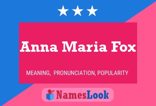 Póster del nombre Anna Maria Fox