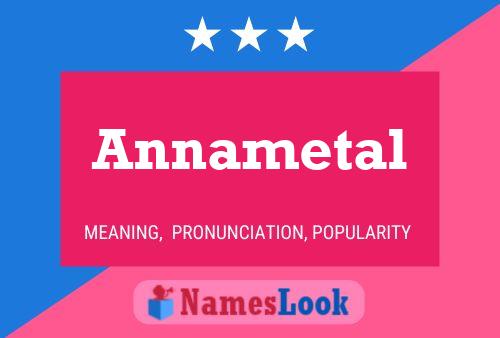 Póster del nombre Annametal