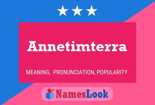 Póster del nombre Annetimterra