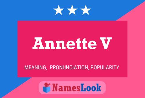 Póster del nombre Annette V