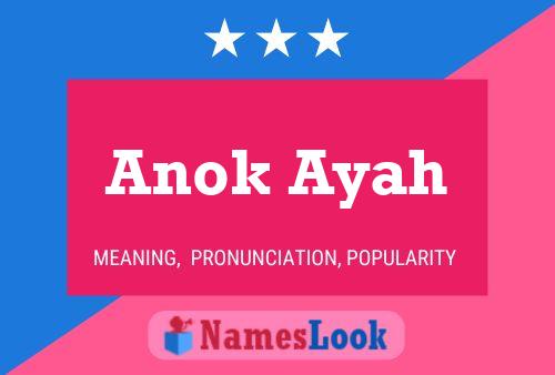 Póster del nombre Anok Ayah