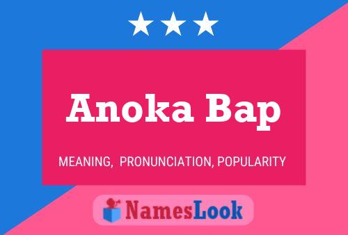 Póster del nombre Anoka Bap