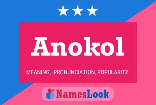 Póster del nombre Anokol