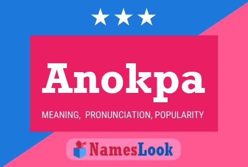 Póster del nombre Anokpa