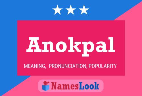 Póster del nombre Anokpal