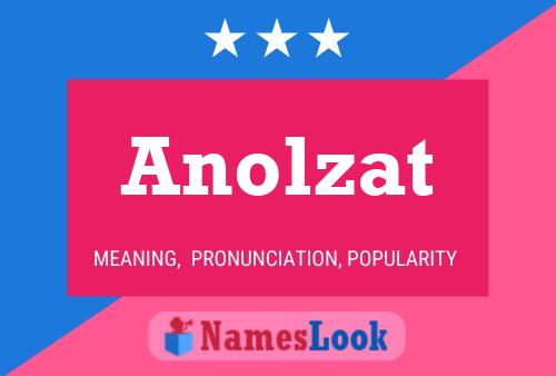 Póster del nombre Anolzat