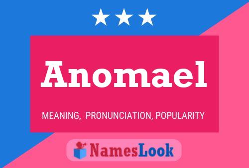 Póster del nombre Anomael