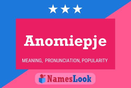 Póster del nombre Anomiepje