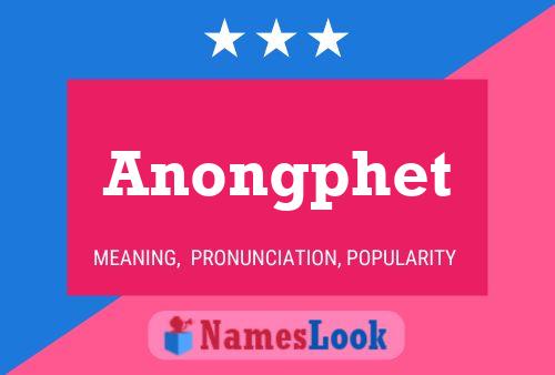 Póster del nombre Anongphet