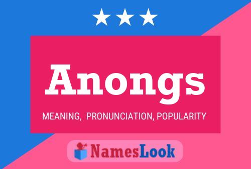 Póster del nombre Anongs