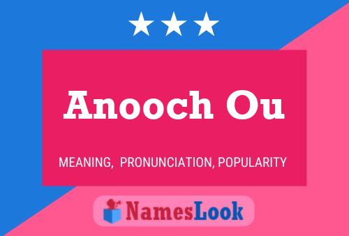 Póster del nombre Anooch Ou