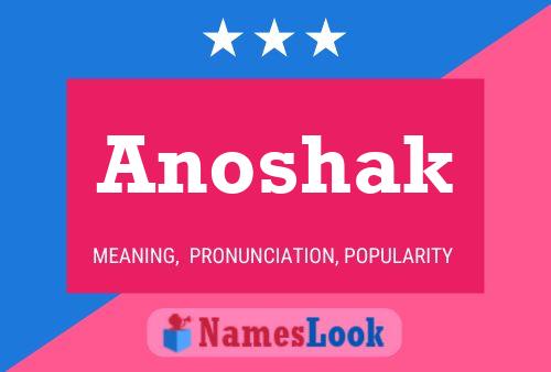 Póster del nombre Anoshak