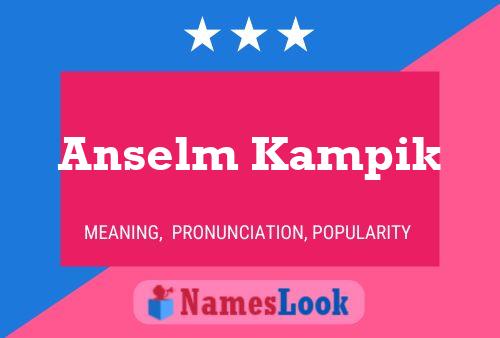 Póster del nombre Anselm Kampik