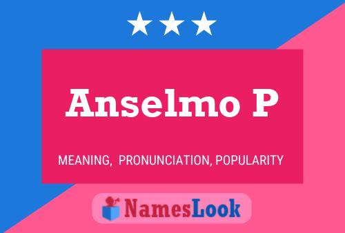 Póster del nombre Anselmo P