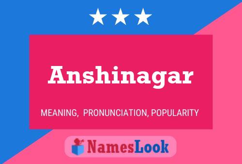 Póster del nombre Anshinagar