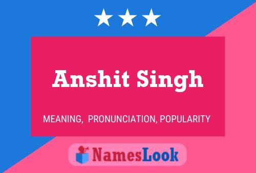 Póster del nombre Anshit Singh