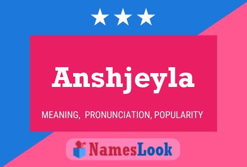 Póster del nombre Anshjeyla