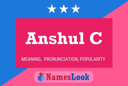 Póster del nombre Anshul C